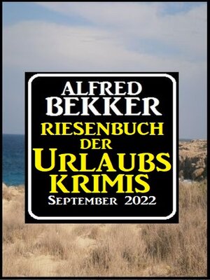 cover image of Riesenband der Urlaubskrimis September 2022